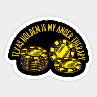 Texas Holdem is my anger therapy Sticker